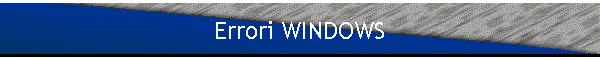 Errori WINDOWS
