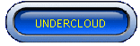 UNDERCLOUD